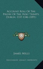 Account Roll of the Priory of the Holy Trinity, Dublin, 1337-1346 (1891)