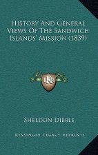 History And General Views Of The Sandwich Islands' Mission (1839)