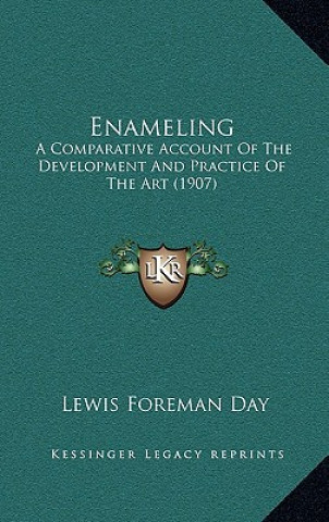Enameling: A Comparative Account of the Development and Practice of the Art (1907)