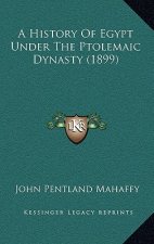 A History Of Egypt Under The Ptolemaic Dynasty (1899)