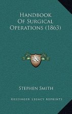 Handbook of Surgical Operations (1863)