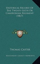 Historical Record of the Twenty-Sixth or Cameronian Regiment (1867)