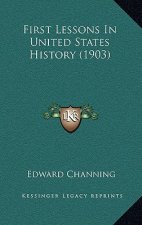 First Lessons In United States History (1903)