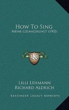 How to Sing: Meine Gesangskunst (1902)