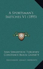 A Sportsman's Sketches V1 (1895)