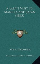 A Lady's Visit to Manilla and Japan (1863)