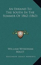 An Errand to the South in the Summer of 1862 (1863)