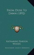From Dusk to Dawn (1892)