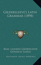 Gildersleeve's Latin Grammar (1898)