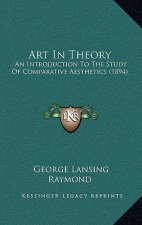 Art in Theory: An Introduction to the Study of Comparative Aesthetics (1894)