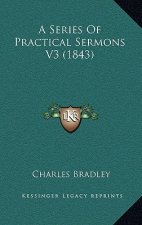 A Series of Practical Sermons V3 (1843)