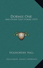 Dormie One: And Other Golf Stories (1917)