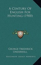 A Century of English Fox Hunting (1900)