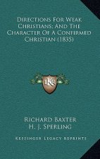 Directions for Weak Christians; And the Character of a Confirmed Christian (1835)