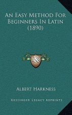 An Easy Method for Beginners in Latin (1890)
