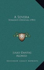 A Severa: Romance Original (1901)