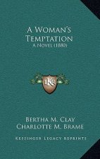 A Woman's Temptation: A Novel (1880)