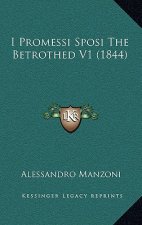 I Promessi Sposi the Betrothed V1 (1844)