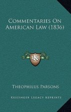 Commentaries on American Law (1836)