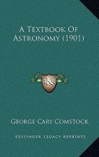 A Textbook of Astronomy (1901)