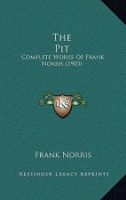 The Pit: Complete Works of Frank Norris (1903)