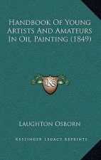 Handbook of Young Artists and Amateurs in Oil Painting (1849)
