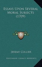 Essays Upon Several Moral Subjects (1709)