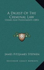 A Digest of the Criminal Law: Crimes and Punishments (1883)
