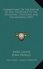 Commentaries on the Epistles of Paul the Apostle to the Philippians, Colossians, and Thessalonians (1851)