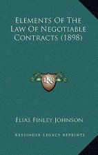 Elements of the Law of Negotiable Contracts (1898)