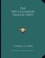 The Dry Collodion Process (1857)