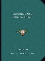 Reminiscences of Sir Walter Scott (1871)