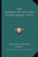 The Garden of Life and Other Poems (1913)