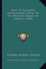 Reply to Augustus Mongredien's Appeal to the Western Farmer of America (1880)