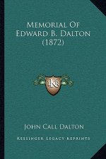 Memorial of Edward B. Dalton (1872)