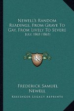 Newell's Random Readings, from Grave to Gay, from Lively to Severe: July, 1865 (1865)