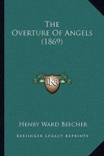 The Overture of Angels (1869)