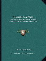 Retaliation, a Poem: Including Epitaphs on Some of the Most Distinguished Wits of This Metropolis (1774)