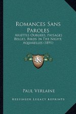Romances Sans Paroles: Ariettes Oubliees, Paysages Belges, Birds in the Night, Aquarelles (1891)