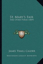 St. Mary's Fair: And Other Poems (1849)