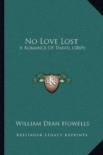 No Love Lost: A Romance of Travel (1869)