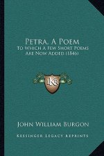 Petra, a Poem: To Which a Few Short Poems Are Now Added (1846)