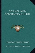 Science and Speculation (1904)