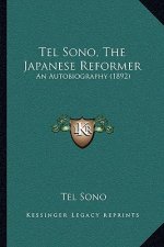 Tel Sono, the Japanese Reformer: An Autobiography (1892)