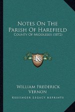 Notes on the Parish of Harefield: County of Middlesex (1872)
