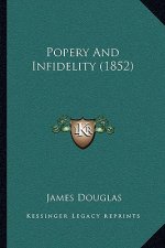 Popery and Infidelity (1852)