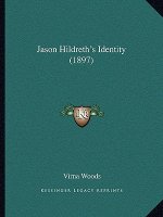 Jason Hildreth's Identity (1897)
