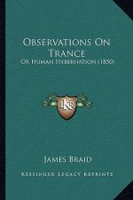 Observations on Trance: Or Human Hybernation (1850)