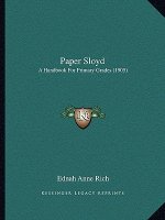 Paper Sloyd: A Handbook for Primary Grades (1905)