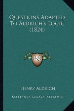 Questions Adapted to Aldrich's Logic (1824)
